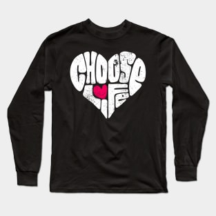 choose life Long Sleeve T-Shirt